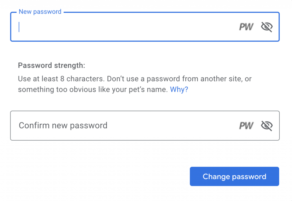 Password change display screen recommending password be at least 8 characters and warning not to use the password for another site or to make it something obvious like your pet's name.